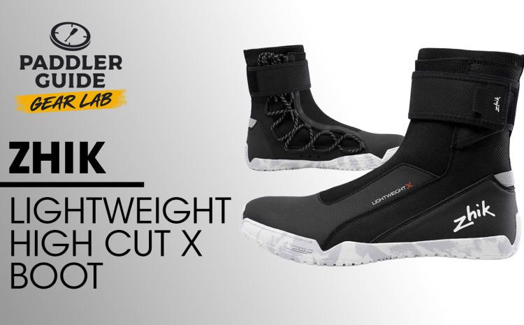  PADDLER GUIDE GEAR LAB: ZHIK – Lightweight High-Cut X Boot